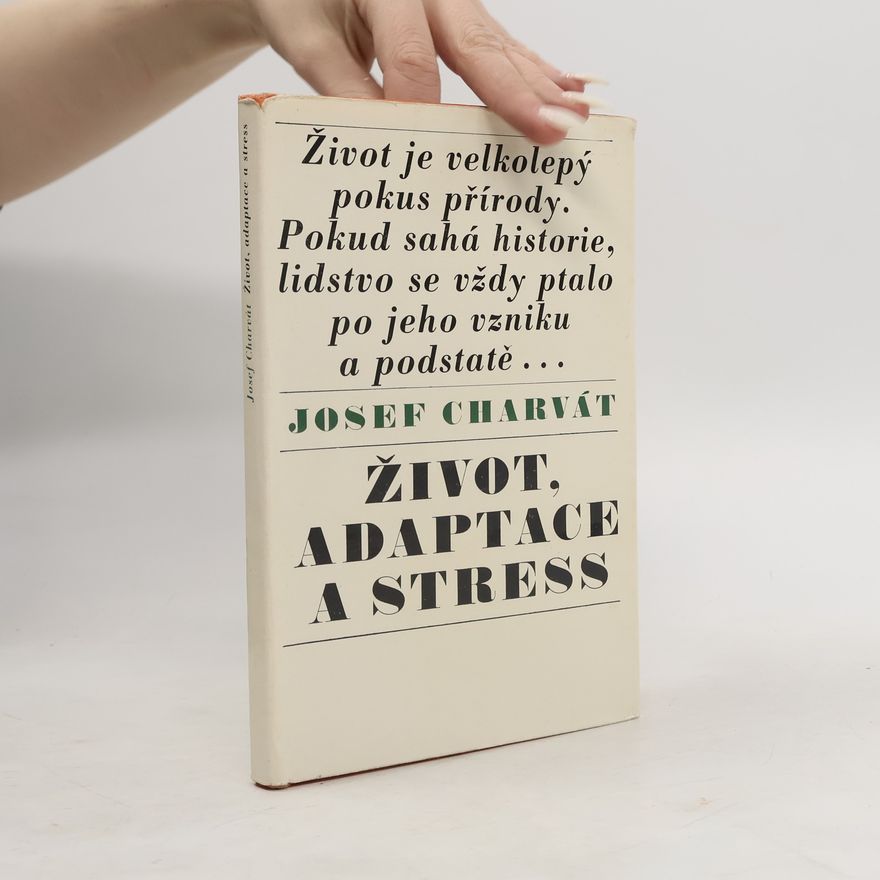 Josef Charvát Život, adaptace a stress