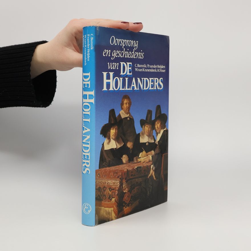 C. Bunnik Oorsprong en geschiedenis van de Hollanders