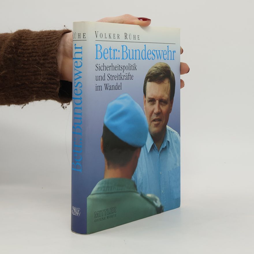 Volker Rühe Schriftenreihe Offene Worte: Betr., Bundeswehr