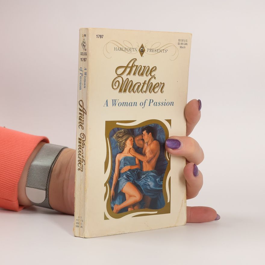 Anne Mather Harlequin Presents - 1797: A Woman of Passion