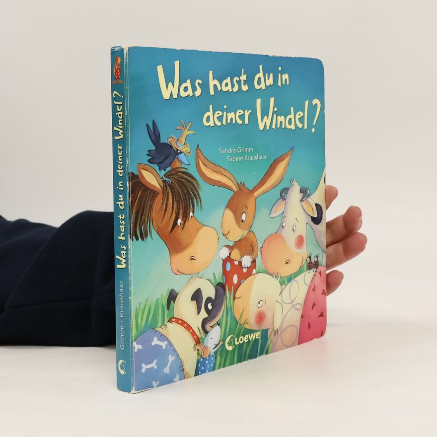 Sandra Grimm Was hast du in deiner Windel?