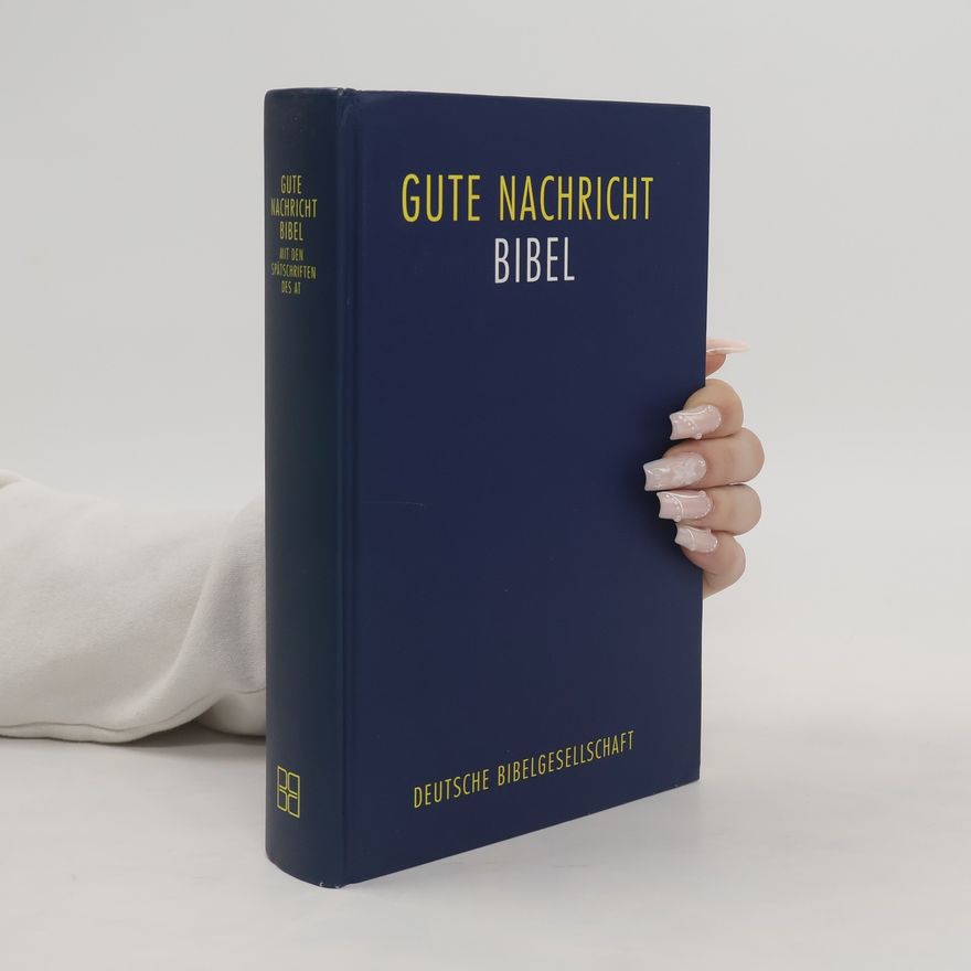 American Bible Society Gute Nachricht Bibel. Altes und Neues Testament.