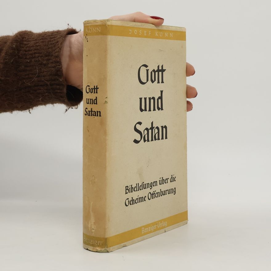 Josef Könn Gott und Satan