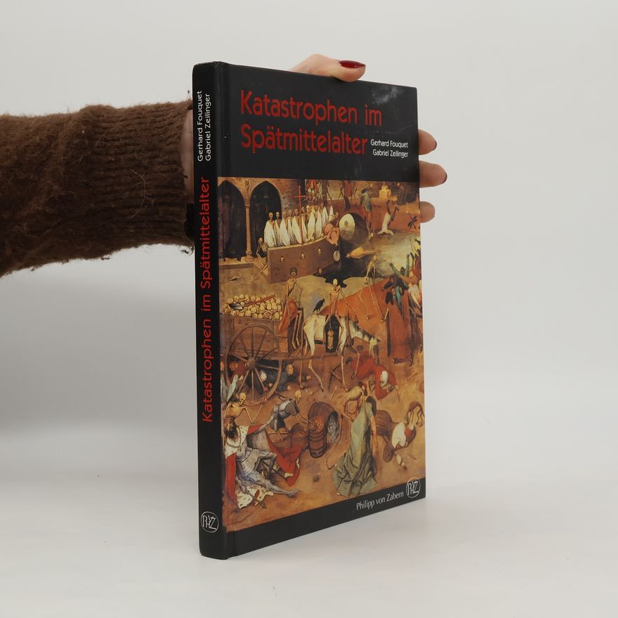 Gerhard Fouquet Katastrophen im Spätmittelalter