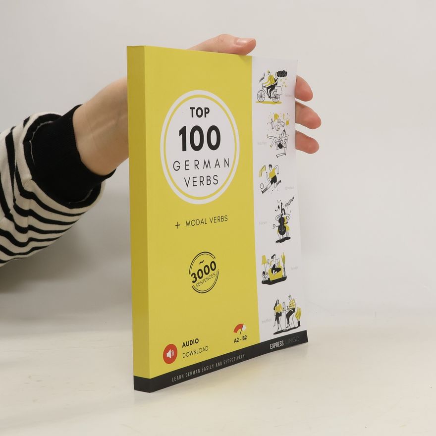 Autorenkollektiv Top 100 German Verbs - Learn German Easily and Effectively