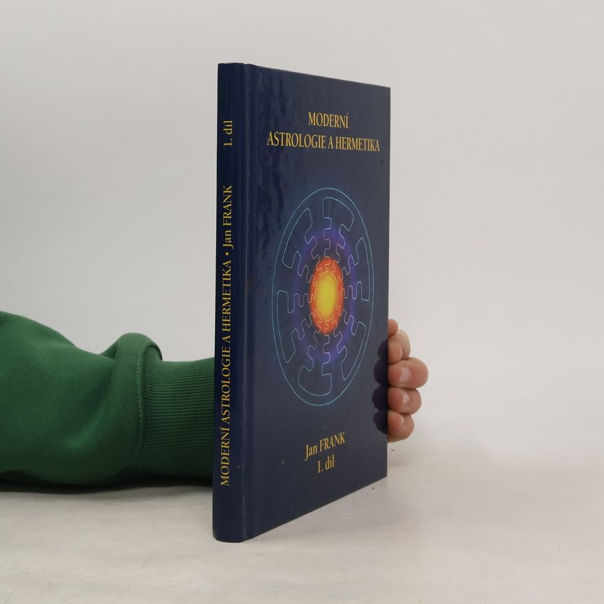 Jan Frank Moderní astrologie a hermetika. 1. díl