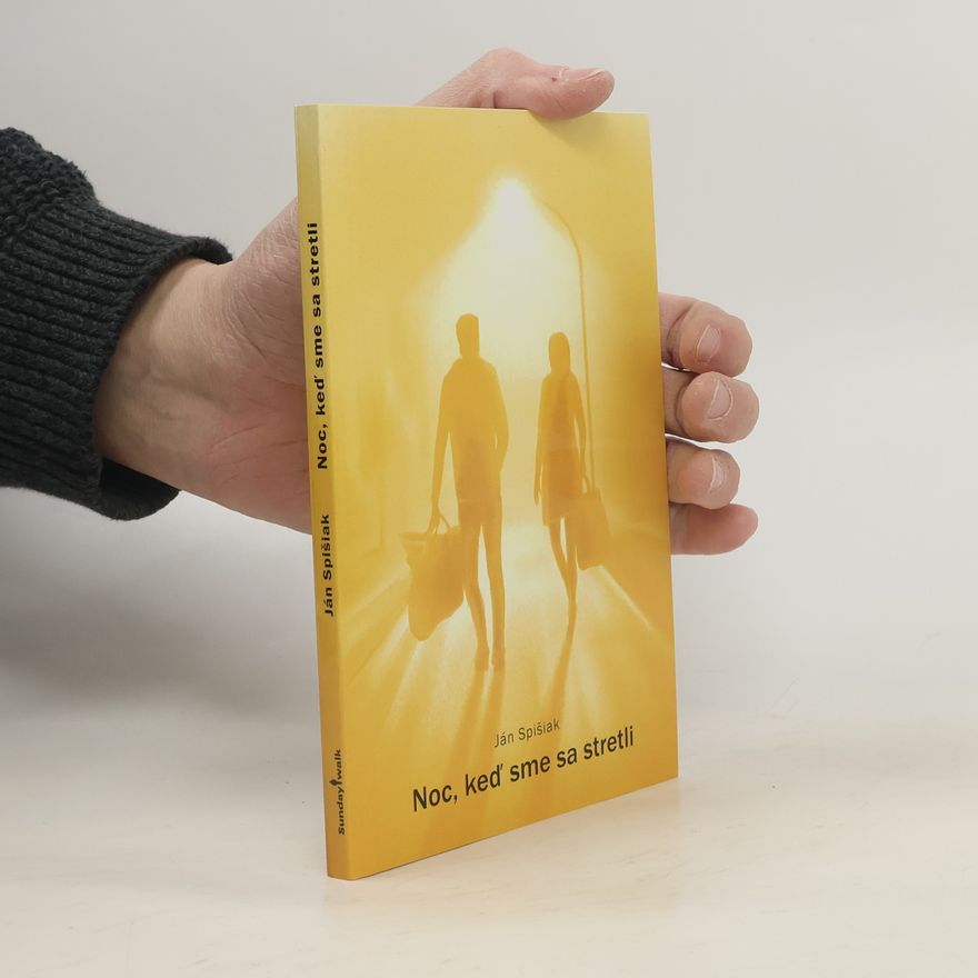 Ján Spišiak Noc, keď sme sa stretli