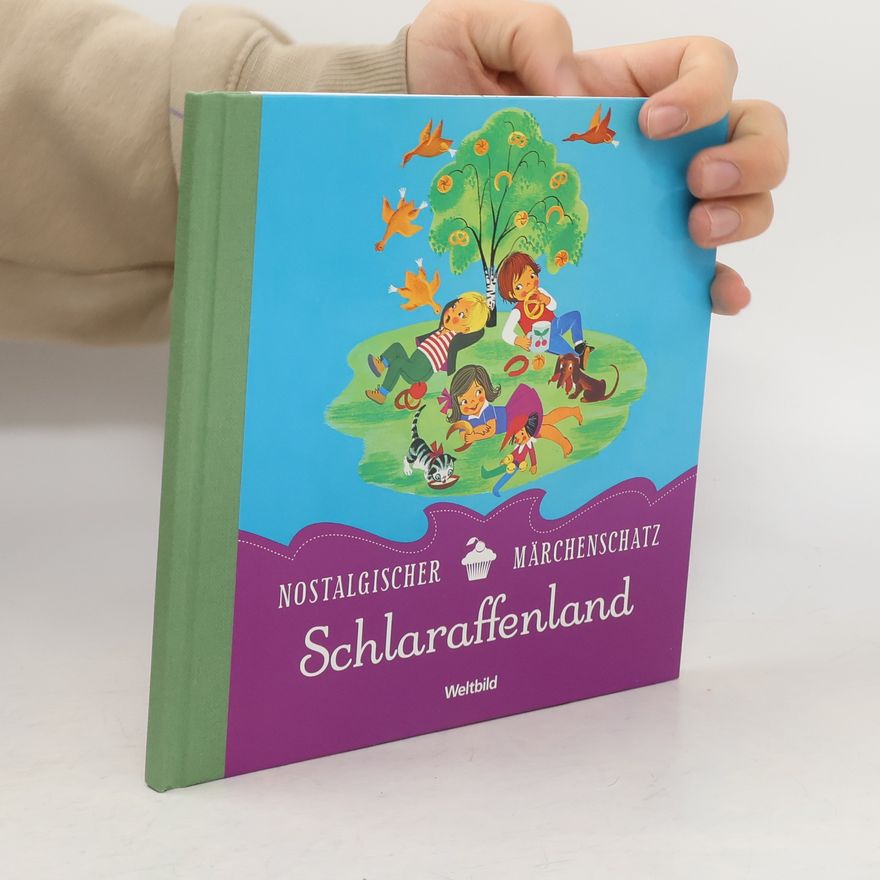 Autorenkollektiv Nostalgischen Märchenschatz: Schlaraffenland