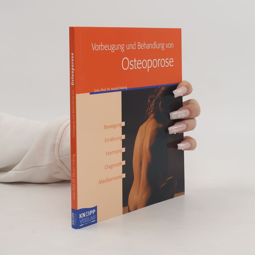 Harald Dobnig Vorbeugung und Behandlung von Osteoporose