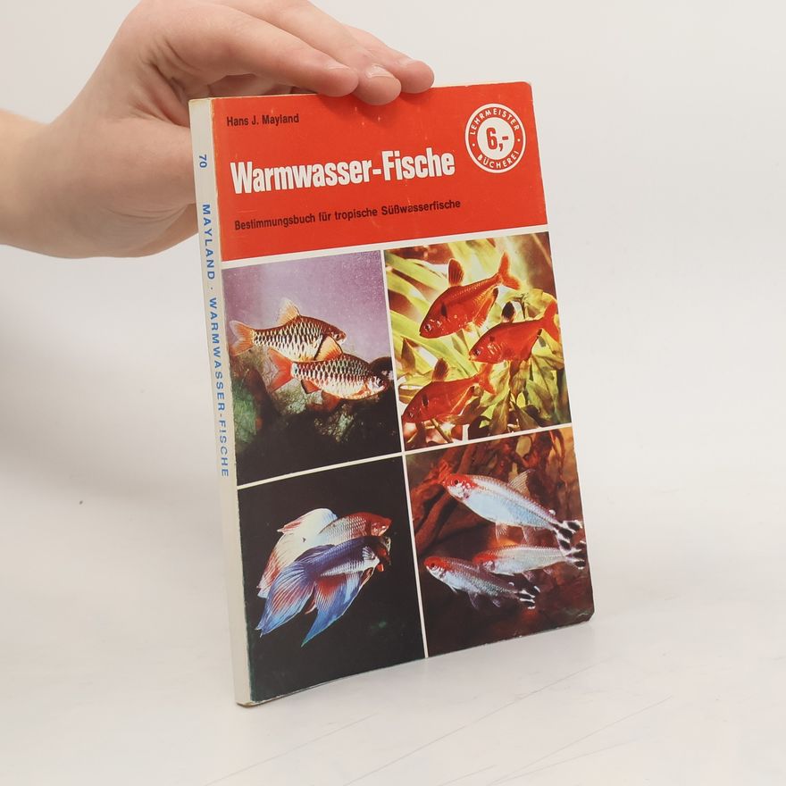 Hans J. Mayland Warmwasserfische