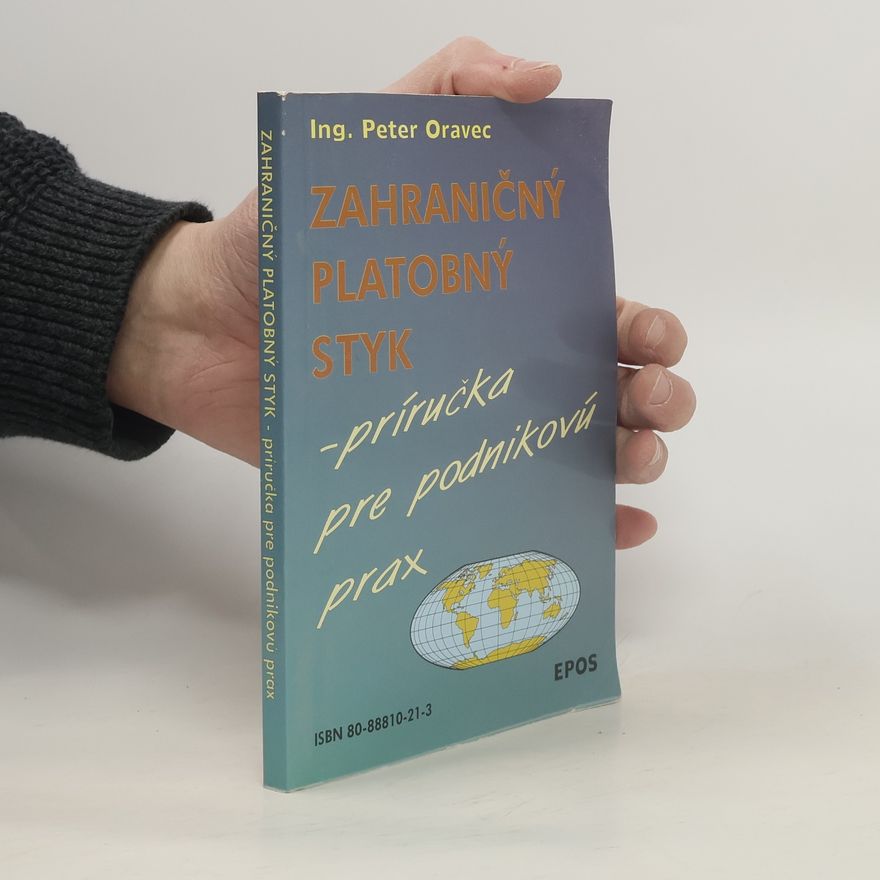 Peter Oravec Zahraničný platobný styk - príručka pre podnikovú prax