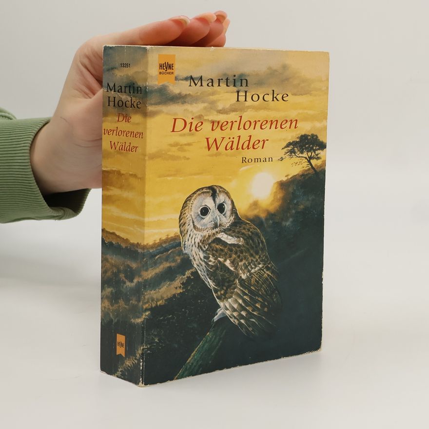 Martin Hocke Die verlorenen Wälder