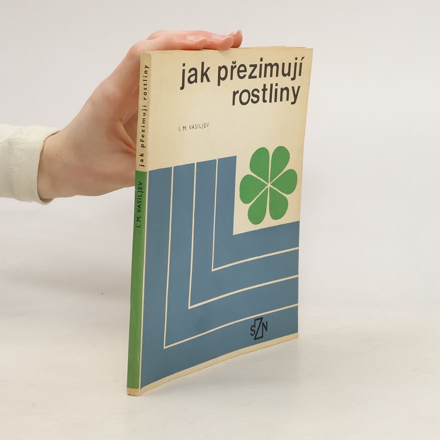 Ivan Mitrofanovič Vasiljev Jak přezimují rostliny