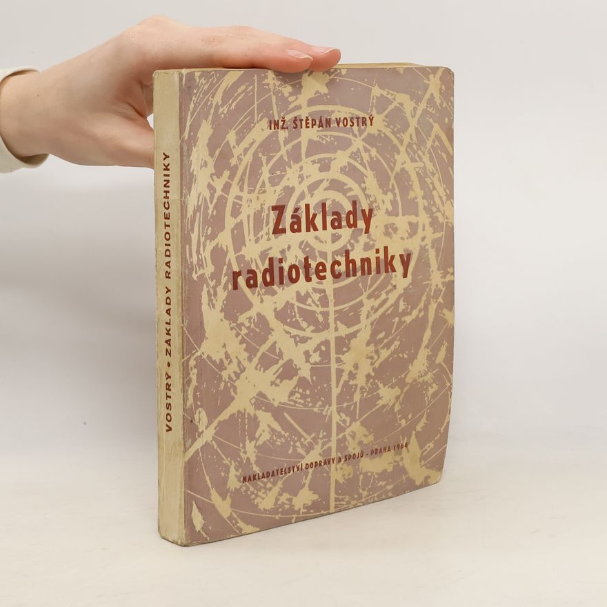 Stěpán Vostrý Základy radiotechniky