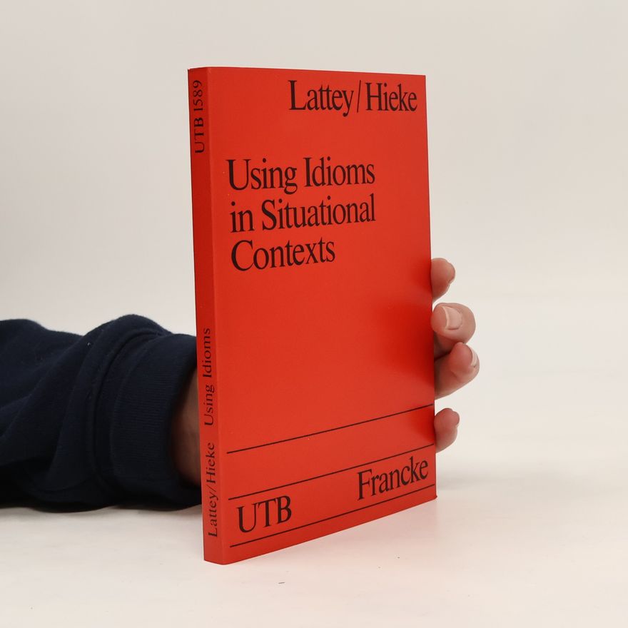Elsa Lattey Using idioms in situational contexts