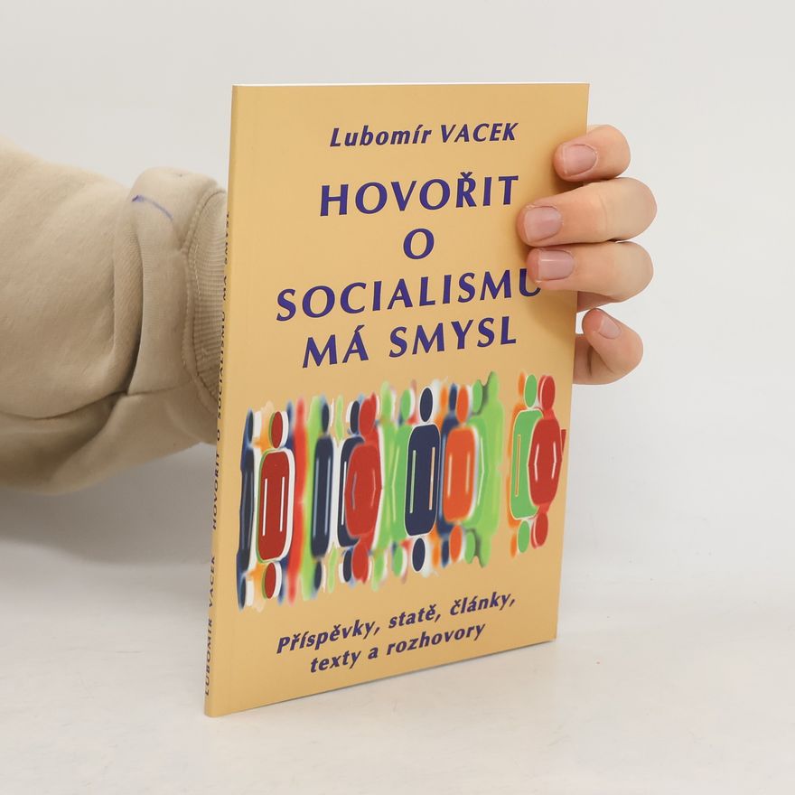 Lubomír Vacek Hovořit o socialismu má smysl