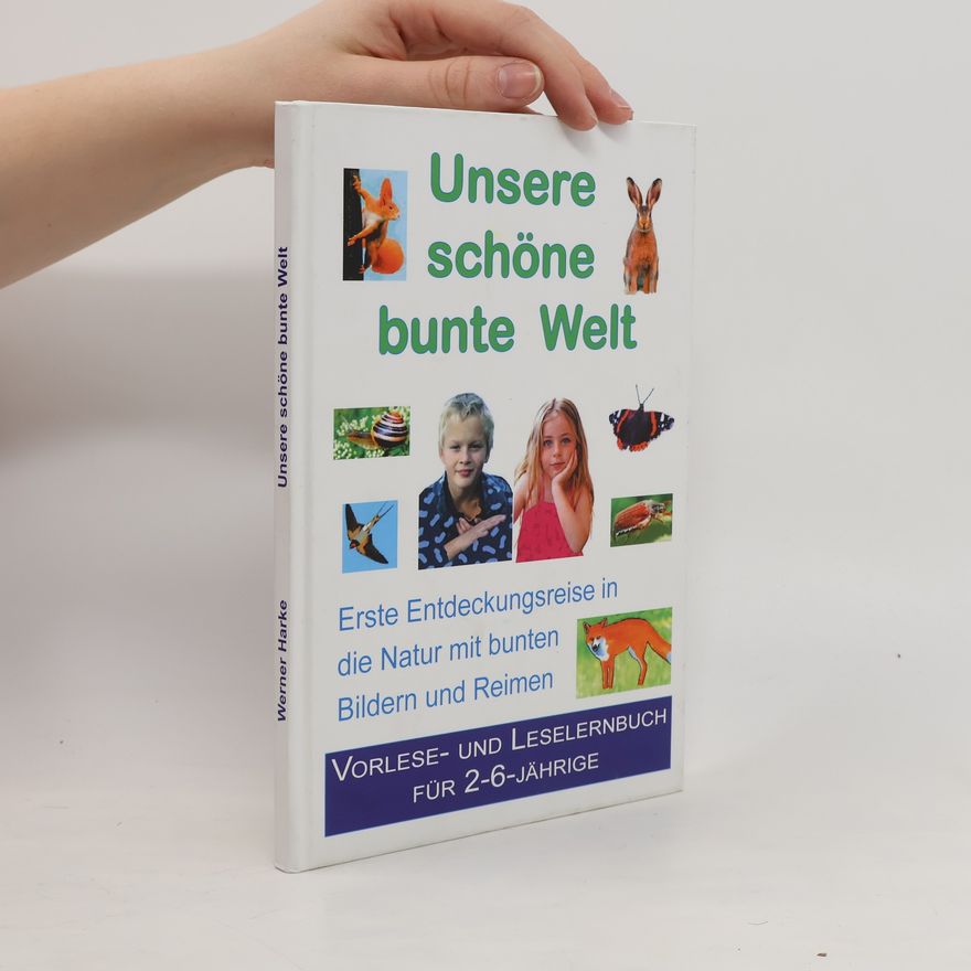 Werner Harke Unsere schöne bunte Welt
