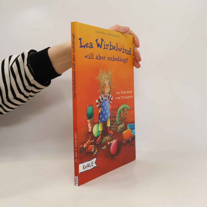 Christine Merz Lea Wirbelwind will aber unbedingt!