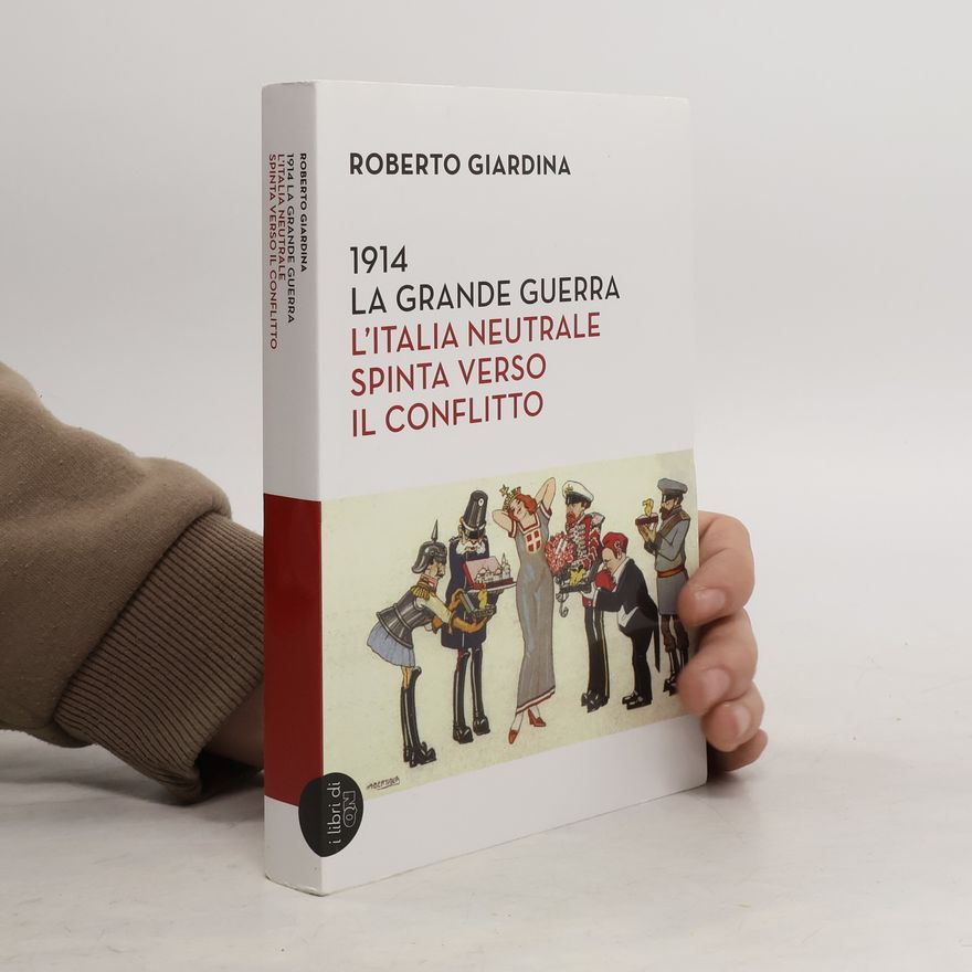 Roberto Giardina 1914 la grande guerra