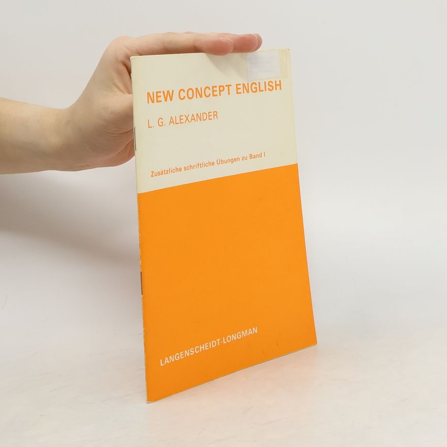 Louis George Alexander New Concept English. Zusätzliche schriftliche Übungen zu Band I