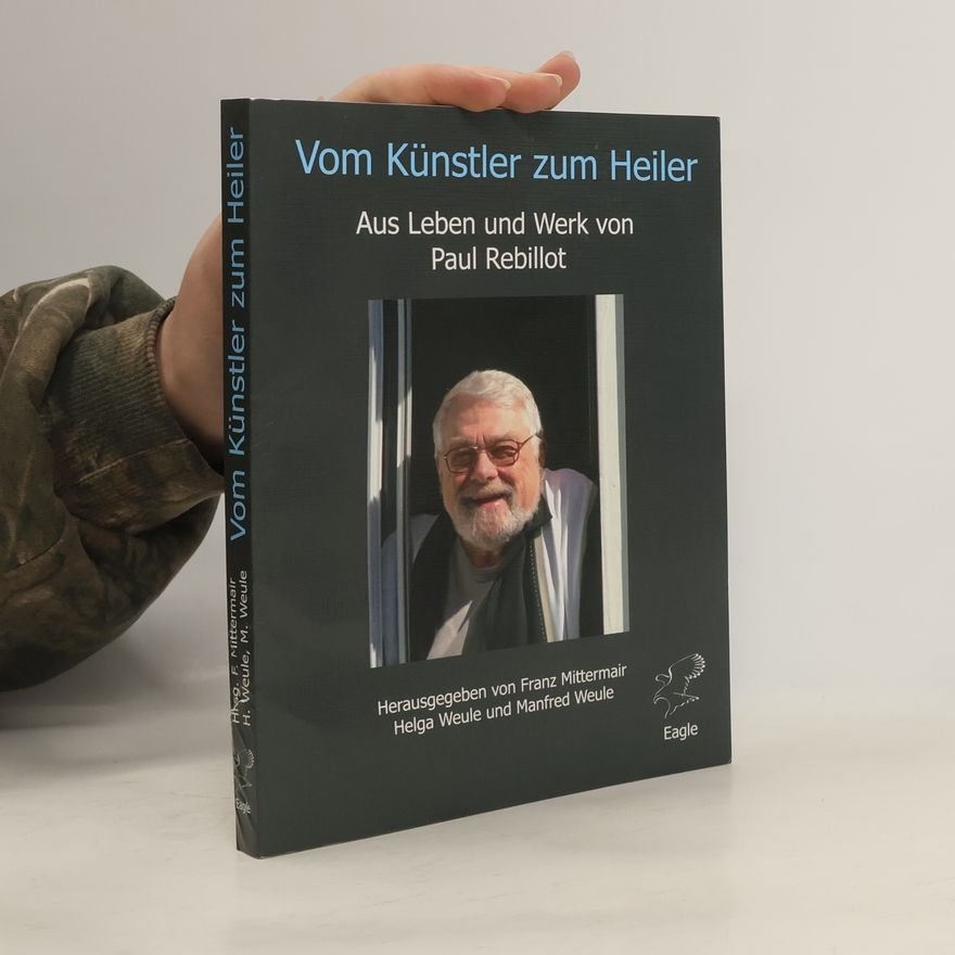 Franz Mittermair Vom Künstler zum Heiler