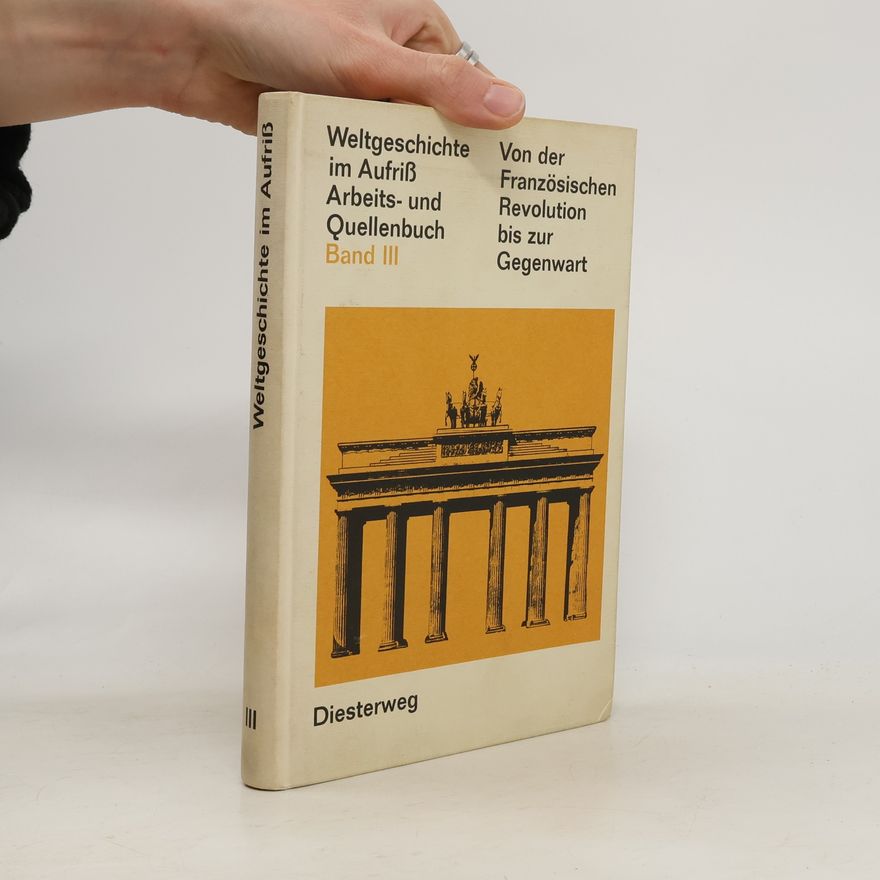 AA.VV. Weltgeschichte im Aufriß. Arbeits- und Quellenbuch III.