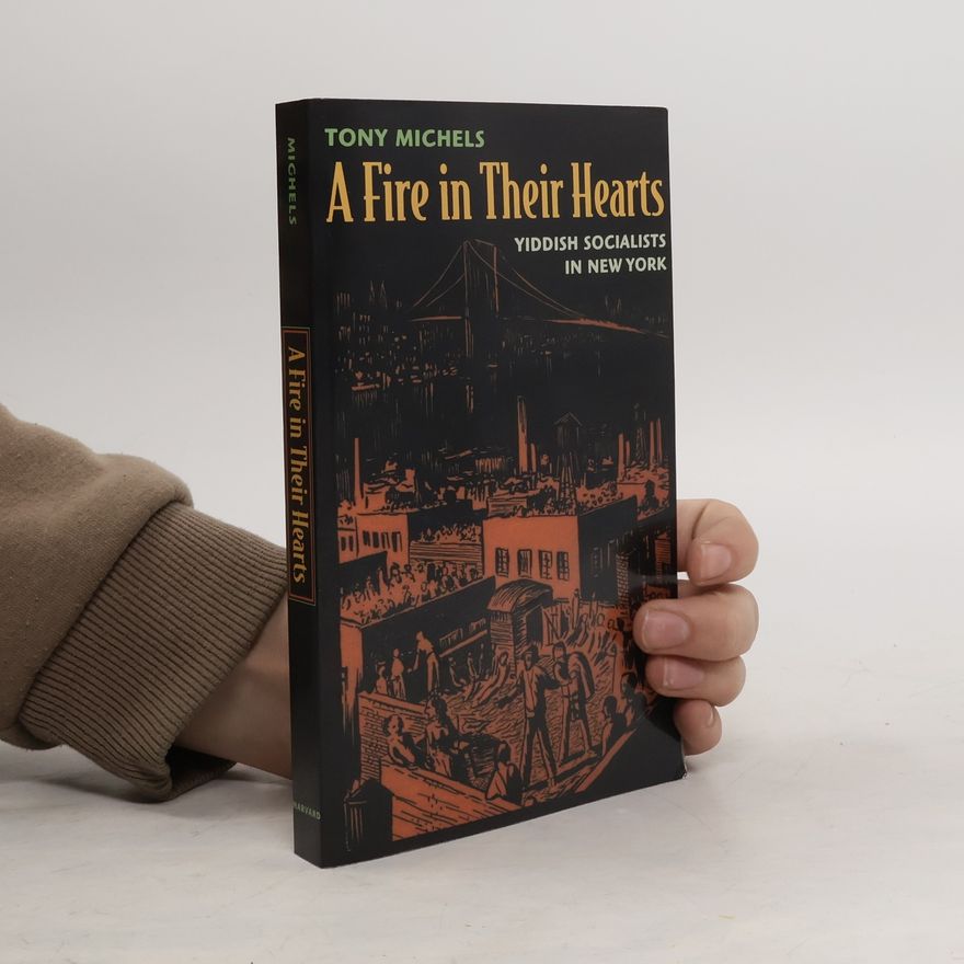 Tony Michels A Fire in Their Hearts