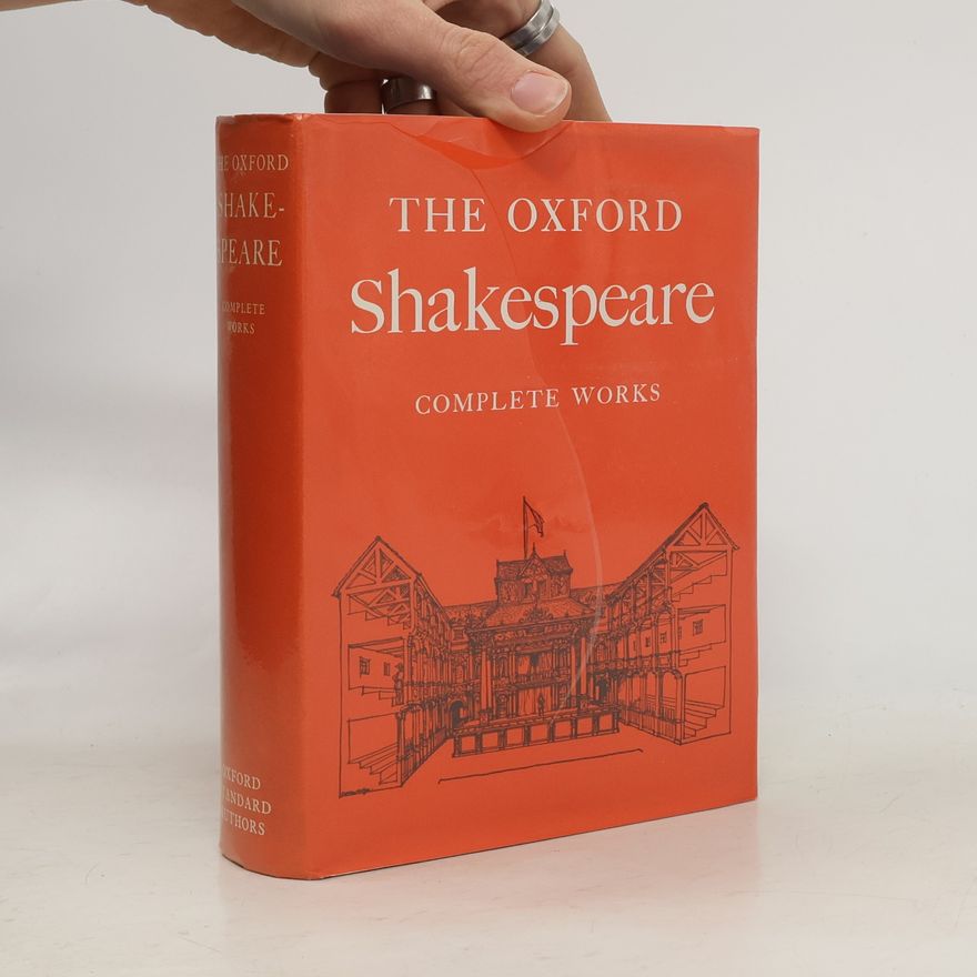 William Shakespeare The Oxford Shakespeare. Complete Works