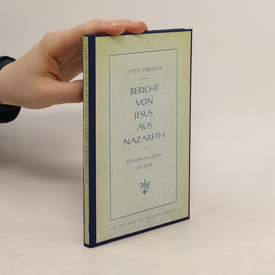 Otto Dibelius Bericht von Jesus aus Nazareth