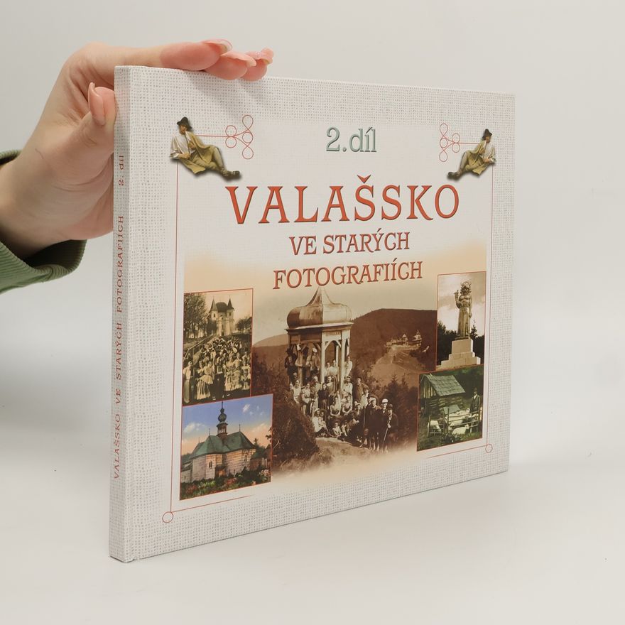 Radovan Stoklasa Valašsko ve starých fotografiích 2. díl