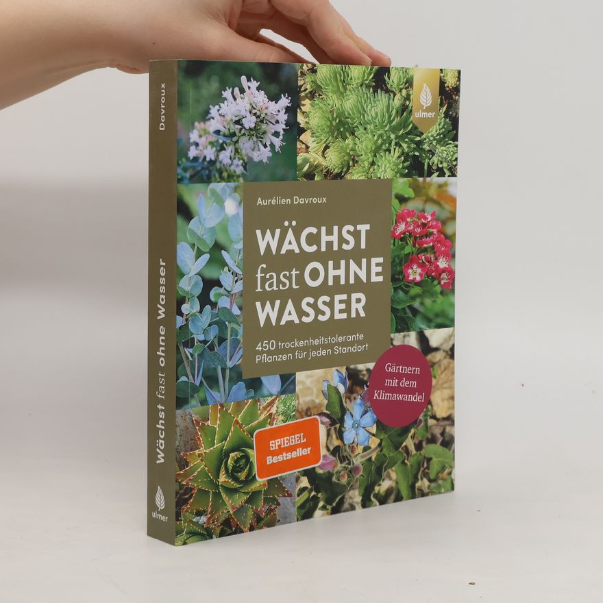 Aurélien Davroux Wächst fast ohne Wasser