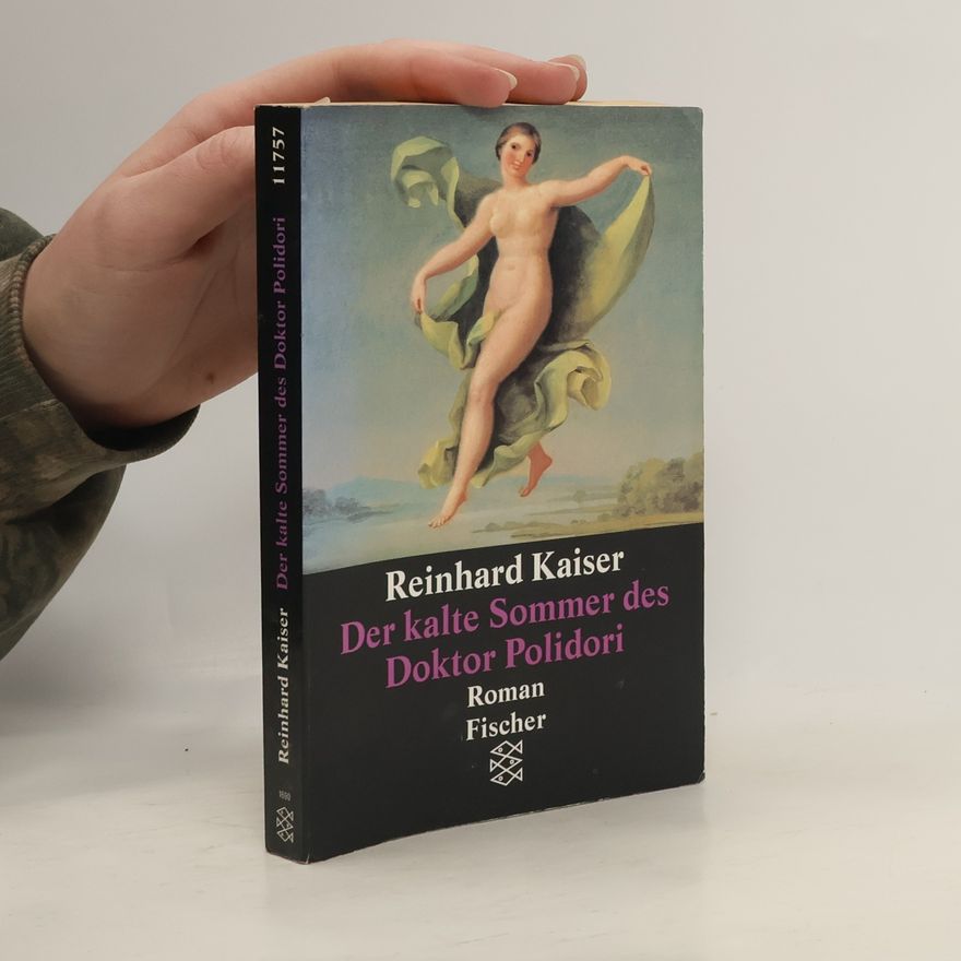 Reinhard Kaiser Der kalte Sommer des Doktor Polidori