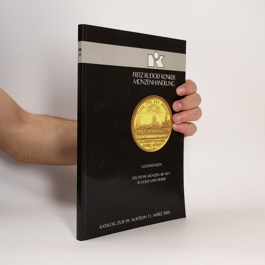 Autorenkollektiv Auktionskatalog 99 - Künker - Kaiserreich Gold