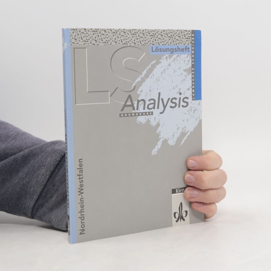 Autorenkollektiv LS Mathematik. Analysis. Nordrhein-Westfalen. Grundkurs. Lösungsheft
