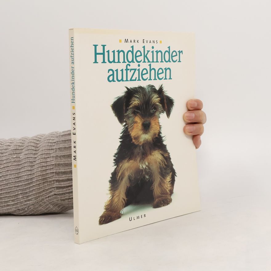 Mark Evans Hundekinder aufziehen