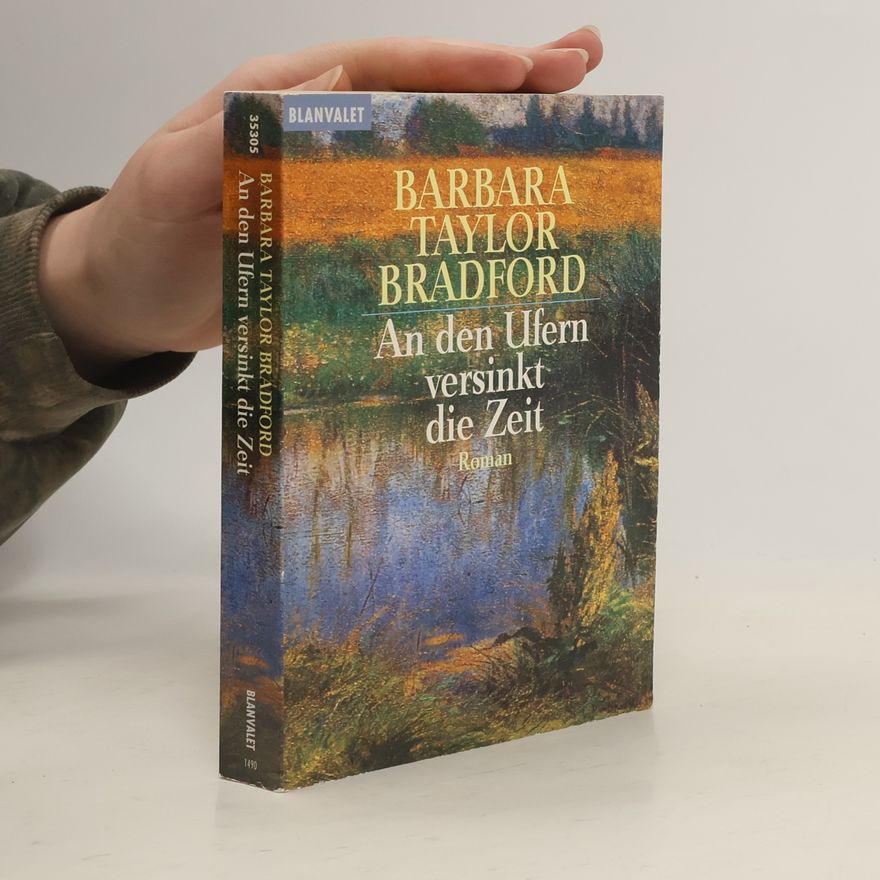 Barbara Taylor Bradford An den Ufern versinkt die Zeit