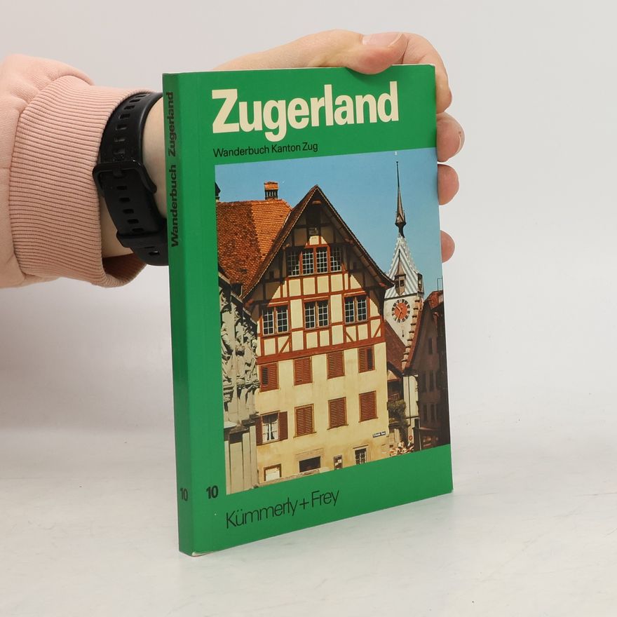 Autorenkollektiv Zugerland. Wanderbuch Kanton Zug