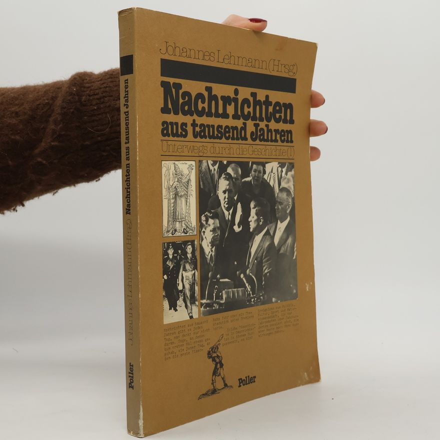 Johannes Lehmann Nachrichten aus tausend Jahren