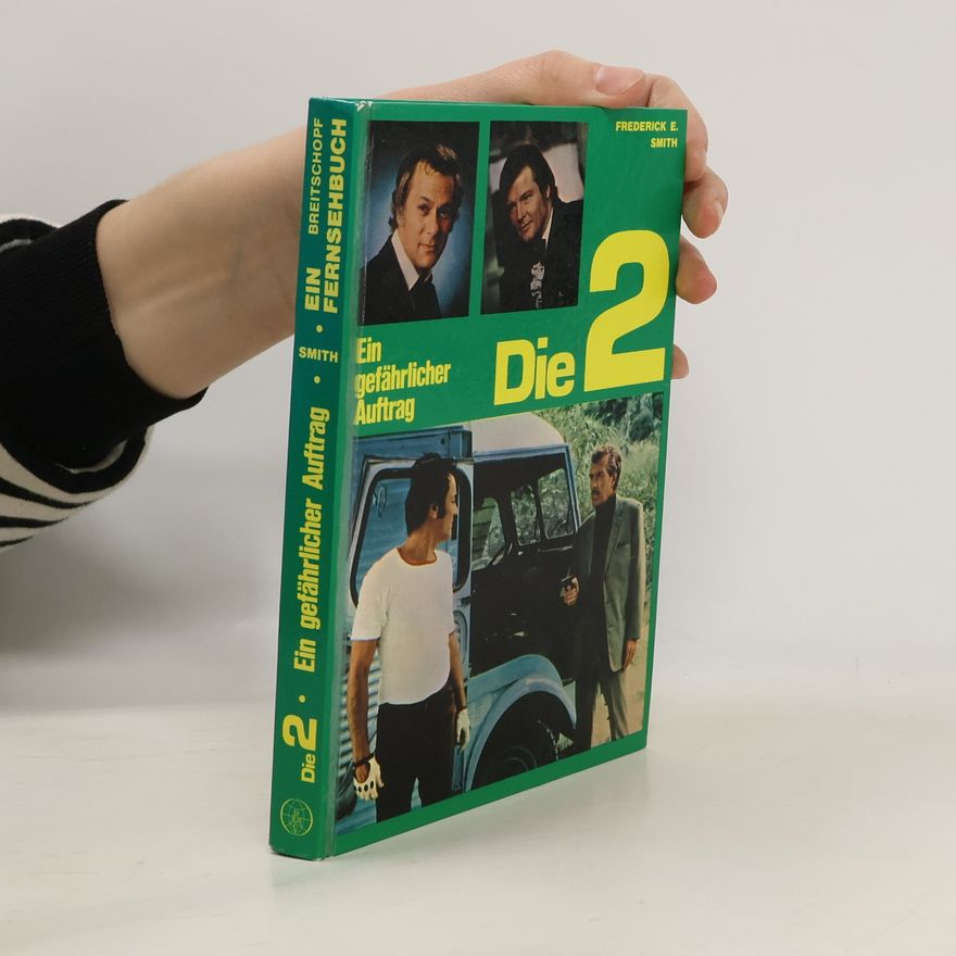 Frederick E. Smith Die 2. Ein gefährlicher Auftrag