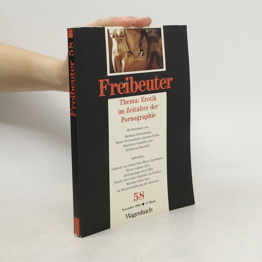 Collectif d'auteurs Freibeuter Them 58. Erotik im Zeitalter der Pornographie