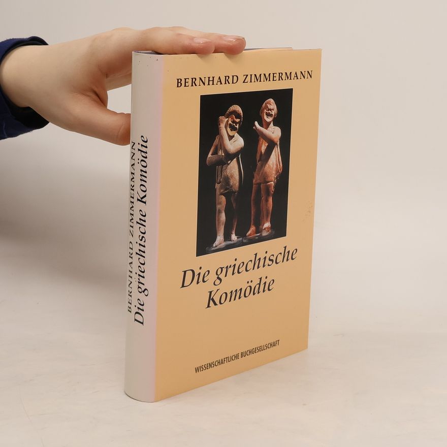 Bernhard Zimmermann Die griechische Komödie