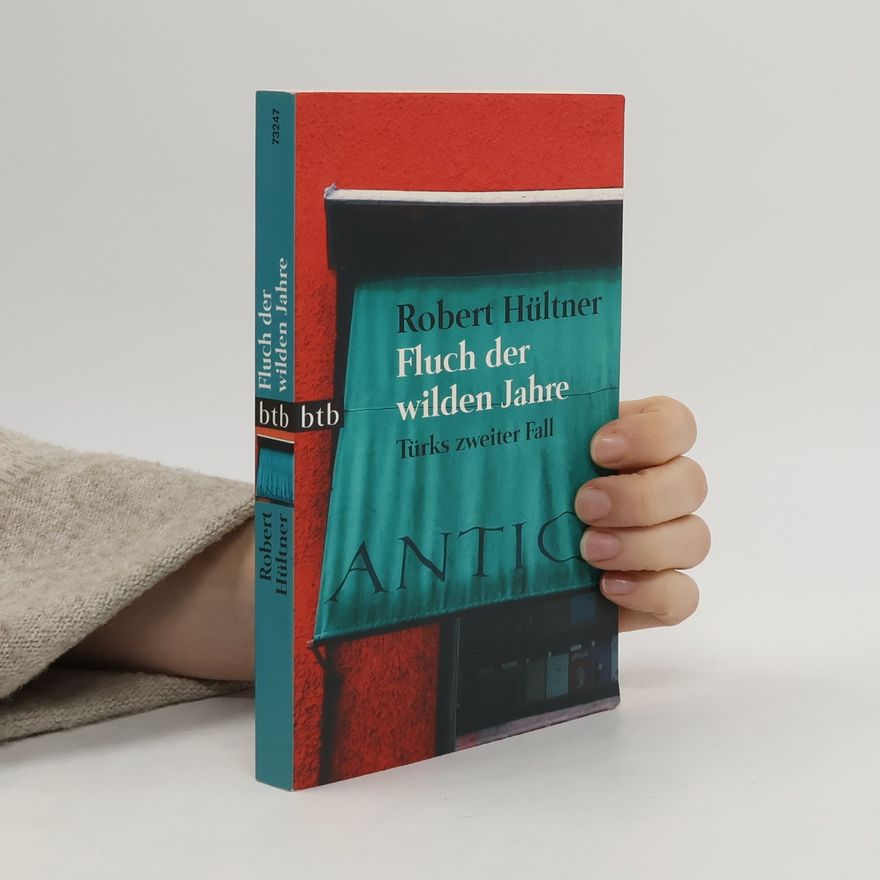 Robert Hültner Fluch der wilden Jahre