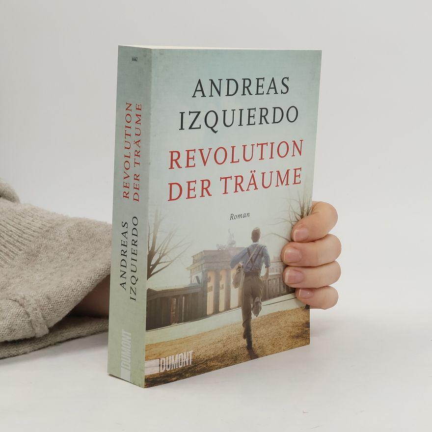 Andreas Izquierdo Revolution der Träume