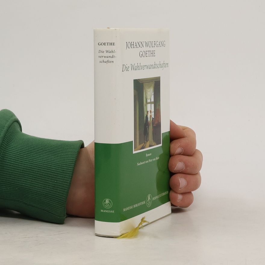 Johann Wolfgang von Goethe Die Wahlverwandtschaften