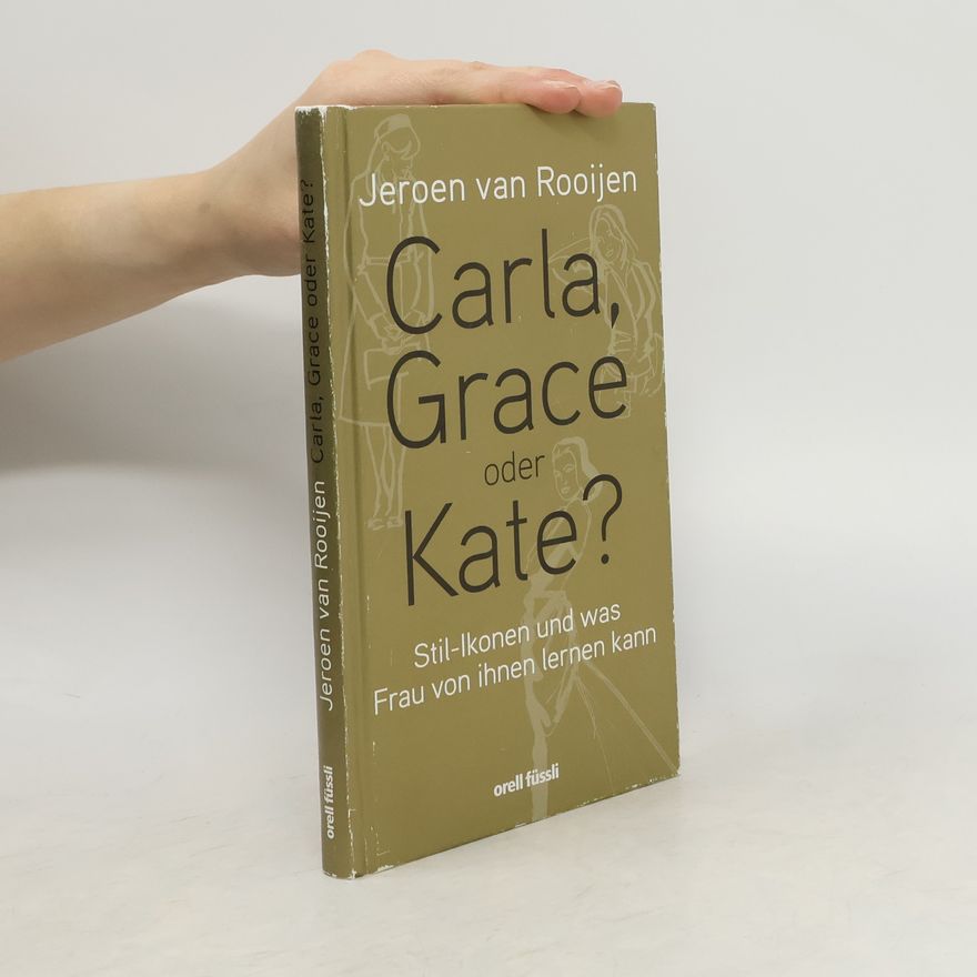 Jeroen van Rooijen Carla, Grace oder Kate?