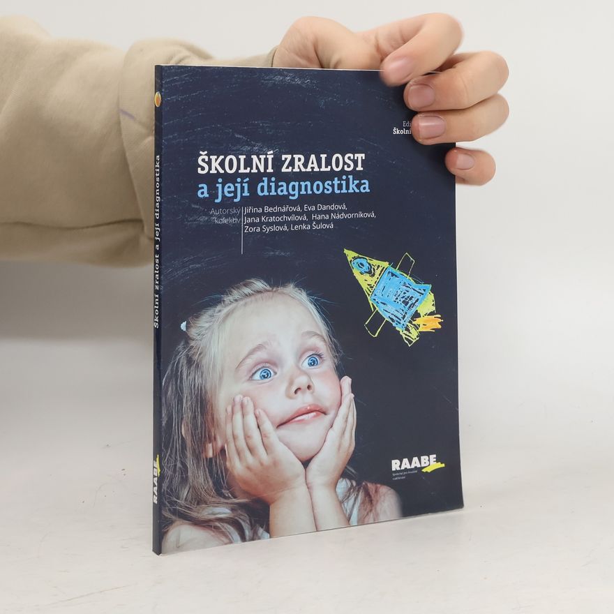Jiřina Bednářová Školní zralost a její diagnostika