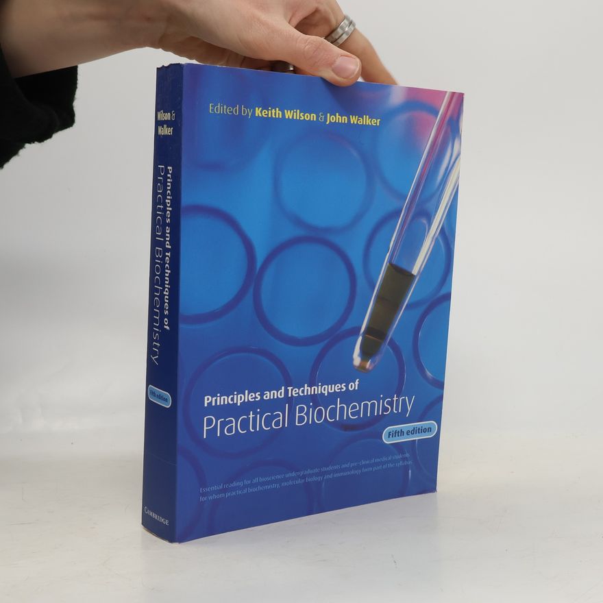 John Walker Principles and Techniques of Practical Biochemistry