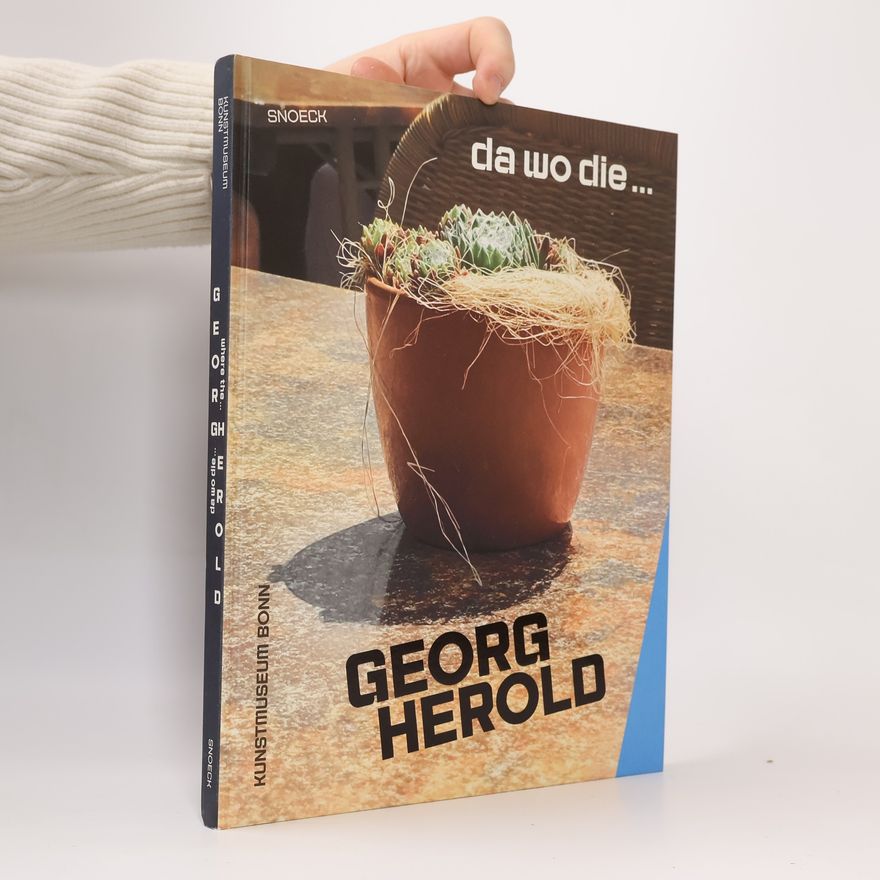 Georg Herold Da wo die