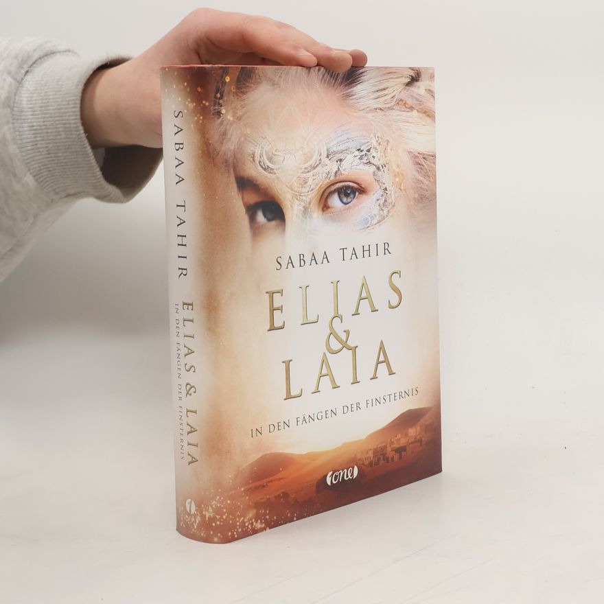 Sabaa Tahir Elias & Laia - in den Fängen der Finsternis