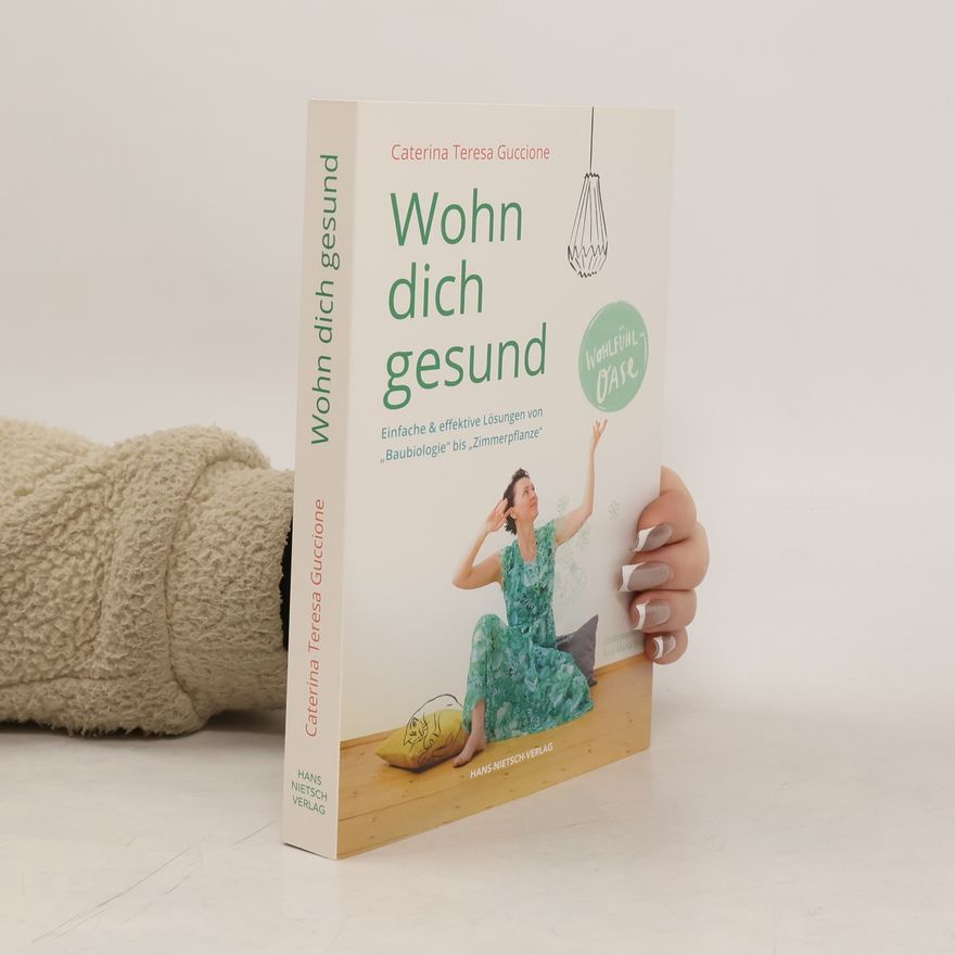 Caterina Teresa Guccione Wohn dich gesund